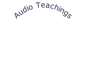 Audio Teachings